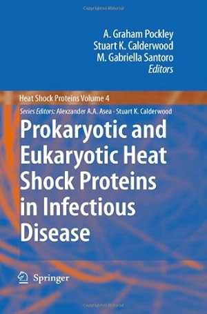 Seller image for Prokaryotic and Eukaryotic Heat Shock Proteins in Infectious Disease [Hardcover ] for sale by booksXpress