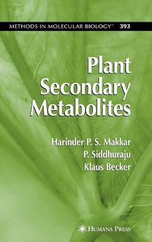 Image du vendeur pour Plant Secondary Metabolites (Methods in Molecular Biology) by Makkar, Harinder P.S., Sidhuraju, P., Becker, Klaus [Hardcover ] mis en vente par booksXpress