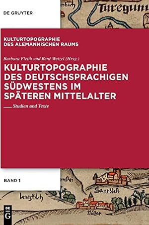 Seller image for Kulturtopographie des deutschsprachigen SÃ¼dwestens im spÃ¤teren Mittelalter. (Kulturtopographie Des Alemannischen Raums) (German Edition) Hardcover for sale by booksXpress