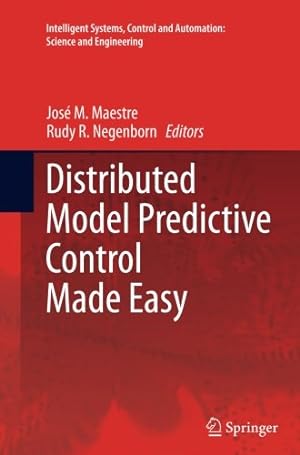 Seller image for Distributed Model Predictive Control Made Easy (Intelligent Systems, Control and Automation: Science and Engineering) [Paperback ] for sale by booksXpress