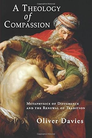 Imagen del vendedor de A Theology of Compassion: Metaphysics of Difference and the Renewal of Tradition [Soft Cover ] a la venta por booksXpress
