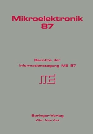 Immagine del venditore per Mikroelektronik 87: Berichte der Informationstagung ME 87 (German Edition) by Hoffmann, G., Holzmann, D., Jäger, F., Riedling, K., Schwuttke, G. H., Pandelisev, K. A., White, R. C., Holzmann, H., Kausel, W., Nanz, G., Selberherr, S., Pötzl, H., Leopold, H., Röhrer, R., Winkler, G., Thurner, M., Seiner, K., Tritremmel, W., Walther, G., Schoitsch, Erwin, Hertl, S., Schaffar, G., Schmidt, K., Steinbrecher, H., Voggenberger, F., Windischhofer, W., Turba, R., Grabner, J., Aberl, H., Seifert, F., Buschbeck, F., Wallisch, K., Eichtinger, Ch., Wach, P., Bittinger, W., Kainz, A., Jestl, M., Beinstingl, W., Berthold, K., Köck, A., Gornik, E., Kloiber, G., Kreid, F., Schröcker, K. P., Schrödl, M., Brazda, E., Ni [Paperback ] venduto da booksXpress