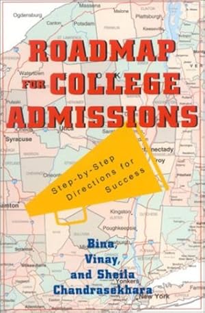 Seller image for Roadmap For College Admissions: Step-by-Step Directions for Success by Bina Chandrasekhara, Vinay Chandrasekhara, Sheila Chandrasekhara [Paperback ] for sale by booksXpress