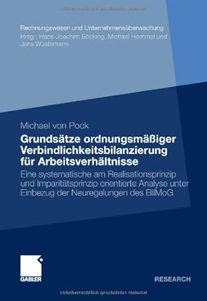 Seller image for Grundsätze ordnungsmä iger Verbindlichkeitsbilanzierung für Arbeitsverhältnisse: Eine systematische am Realisationsprinzip und Imparitätsprinzip . und Unternehmensüberwachung) (German Edition) by Pock, Michael von [Paperback ] for sale by booksXpress