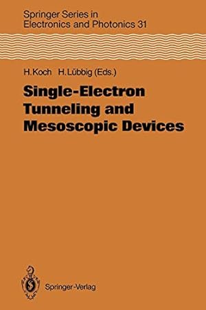 Seller image for Single-Electron Tunneling and Mesoscopic Devices: Proceedings of the 4th International Conference SQUID 91 (Sessions on SET and Mesoscopic Devices), . Series in Electronics and Photonics) [Soft Cover ] for sale by booksXpress