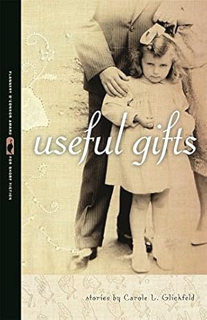 Seller image for Useful Gifts: Stories by Glickfeld, Carole [Paperback ] for sale by booksXpress