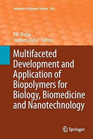 Seller image for Multifaceted Development and Application of Biopolymers for Biology, Biomedicine and Nanotechnology (Advances in Polymer Science) [Paperback ] for sale by booksXpress