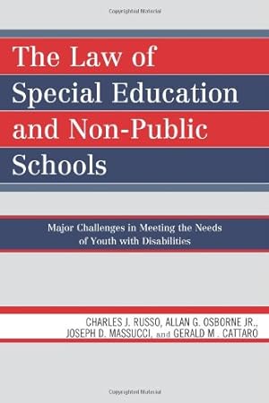 Seller image for The Law of Special Education and Non-Public Schools: Major Challenges in Meeting the Needs of Youth with Disabilities [Hardcover ] for sale by booksXpress