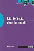 Bild des Verkufers fr Les Services Dans Le Monde zum Verkauf von RECYCLIVRE
