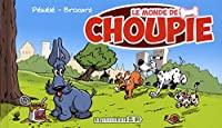 Bild des Verkufers fr Le Monde De Choupie. Vol. 1 zum Verkauf von RECYCLIVRE