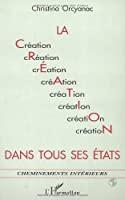 Seller image for La Cration Dans Tous Ses tats for sale by RECYCLIVRE