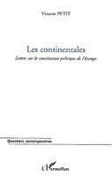 Bild des Verkufers fr Les Continentales : Lettres Sur La Constitution Politique De L'europe zum Verkauf von RECYCLIVRE