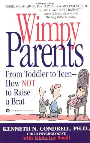 Seller image for Wimpy Parents by Condrell, Ph.D., Kenneth N. [Paperback ] for sale by booksXpress