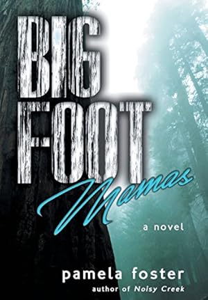 Bild des Verkufers fr Bigfoot Mamas [Hardcover ] zum Verkauf von booksXpress