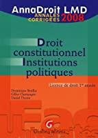 Bild des Verkufers fr Droit Constitutionnel Et Institutions Politiques : Licence De Droit 1re Anne : Annales Corriges 20 zum Verkauf von RECYCLIVRE