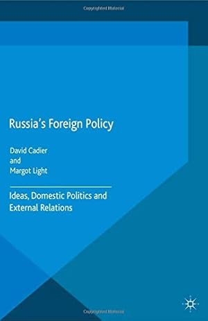 Bild des Verkufers fr Russia's Foreign Policy: Ideas, Domestic Politics and External Relations (Palgrave Studies in International Relations) [Paperback ] zum Verkauf von booksXpress