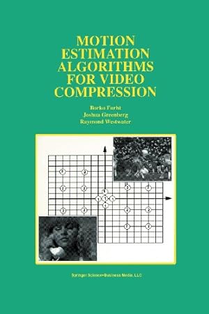 Immagine del venditore per Motion Estimation Algorithms for Video Compression (The Springer International Series in Engineering and Computer Science) by Furht, Borko, Greenberg, Joshua, Westwater, Raymond [Paperback ] venduto da booksXpress