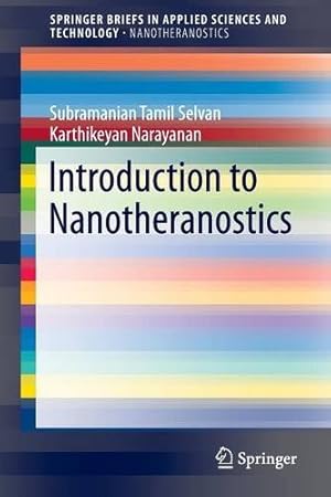 Seller image for Introduction to Nanotheranostics (SpringerBriefs in Applied Sciences and Technology) by Tamil Selvan, Subramanian, Narayanan, Karthikeyan [Paperback ] for sale by booksXpress