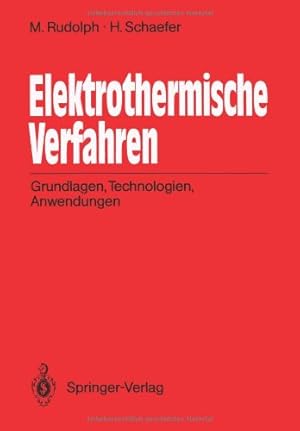 Immagine del venditore per Elektrothermische Verfahren: Grundlagen, Technologien, Anwendungen (German Edition) by Rudolph, Manfred, Schaefer, Helmut [Paperback ] venduto da booksXpress