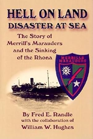 Immagine del venditore per Hell on Land Disaster at Sea: The Story of Merrill's Marauders and the Sinking of the Rhona [Soft Cover ] venduto da booksXpress