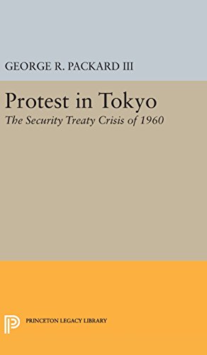 Immagine del venditore per Protest in Tokyo: The Security Treaty Crisis of 1960 (Princeton Legacy Library) by Packard, George R. [Hardcover ] venduto da booksXpress