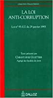 Bild des Verkufers fr La Loi Anti-corruption zum Verkauf von RECYCLIVRE