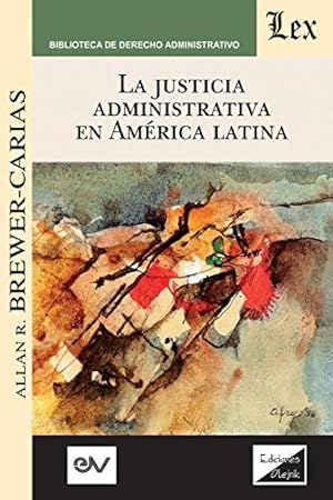 Bild des Verkufers fr LA JUSTICIA ADMINISTRATIVA EN AM  RICA LATINA (Spanish Edition) [Soft Cover ] zum Verkauf von booksXpress