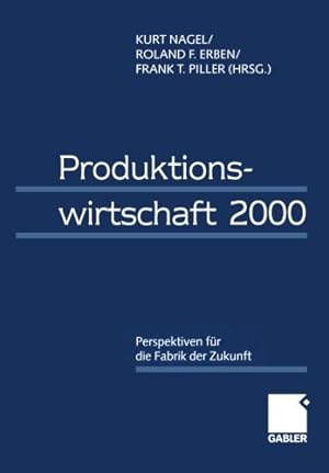 Bild des Verkufers fr Produktionswirtschaft 2000: Perspektiven für die Fabrik der Zukunft (German Edition) [Paperback ] zum Verkauf von booksXpress