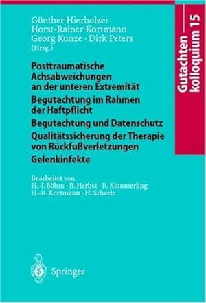 Seller image for Gutachtenkolloquium 15: Posttraumatische Achsabweichungen an der unteren Extremität Begutachtung im Rahmen der Haftpflicht Begutachtung und . Gelenkinfekte (German Edition) [Paperback ] for sale by booksXpress