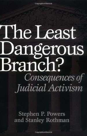 Seller image for The Least Dangerous Branch?: Consequences of Judicial Activism by Powers, Stephen P., Rothman, Stanley [Paperback ] for sale by booksXpress