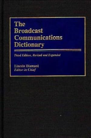 Seller image for The Broadcast Communications Dictionary, 3rd Edition [Hardcover ] for sale by booksXpress