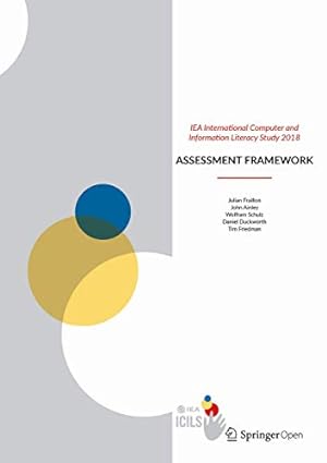 Seller image for IEA International Computer and Information Literacy Study 2018 Assessment Framework [Soft Cover ] for sale by booksXpress
