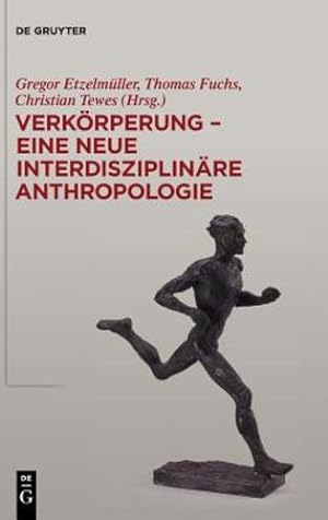 Seller image for Verkörperung - eine neue interdisziplinäre Anthropologie (German Edition) by Etzelmüller, Gregor, Fuchs, Thomas, Tewes, Christian [Hardcover ] for sale by booksXpress