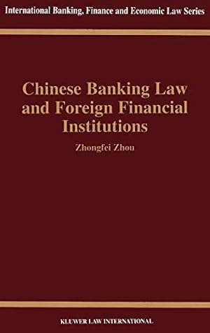 Image du vendeur pour Chinese Banking Law & Foreign Financial Institutions (International Banking, Finance and Economic Law Series Set) [Hardcover ] mis en vente par booksXpress