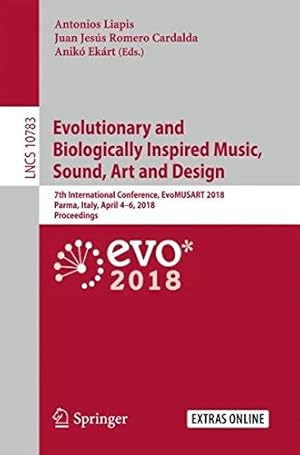 Seller image for Computational Intelligence in Music, Sound, Art and Design: 7th International Conference, EvoMUSART 2018, Parma, Italy, April 4-6, 2018, Proceedings (Lecture Notes in Computer Science) [Paperback ] for sale by booksXpress