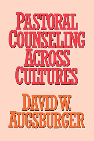 Image du vendeur pour Pastoral Counseling Across Cultures by Augsburger, David W. [Paperback ] mis en vente par booksXpress