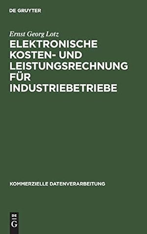 Imagen del vendedor de Elektronische Kosten- und Leistungsrechnung f ¼r Industriebetriebe (Kommerzielle Datenverarbeitung) (German Edition) [Hardcover ] a la venta por booksXpress