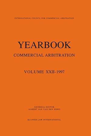 Image du vendeur pour Yearbook Commercial Arbitration Volume Xxii - 1997 (Yearbook Commercial Arbitration Set) (v. 22) [Soft Cover ] mis en vente par booksXpress