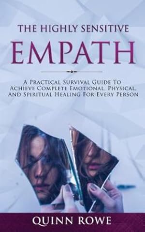 Immagine del venditore per The Highly Sensitive Empath: A Practical Survival Guide To Achieve Complete Emotional, Physical, And Spiritual Healing For Every Person [Soft Cover ] venduto da booksXpress