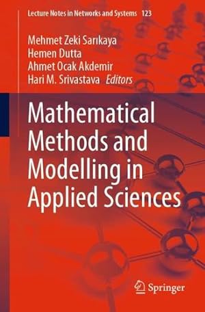Seller image for Mathematical Methods and Modelling in Applied Sciences (Lecture Notes in Networks and Systems (123)) [Paperback ] for sale by booksXpress