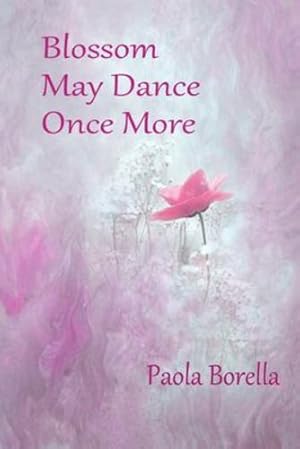 Seller image for Blossom May Dance Once More [Soft Cover ] for sale by booksXpress