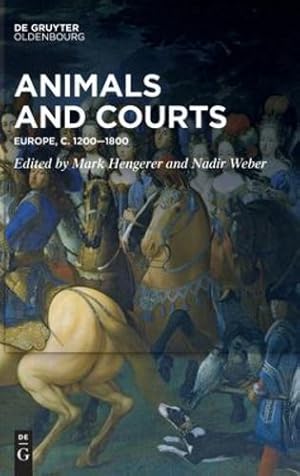 Seller image for Animals at Court: Europe, C. 1200-1800 [Hardcover ] for sale by booksXpress