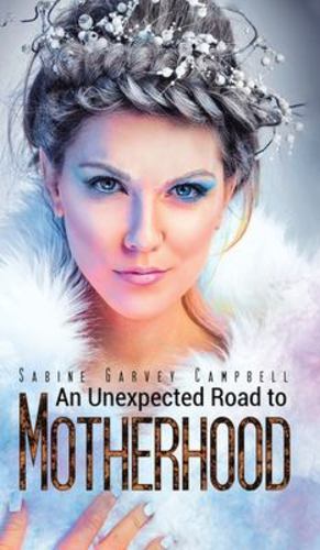 Seller image for An Unexpected Road to Motherhood [Hardcover ] for sale by booksXpress