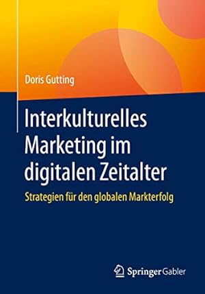 Seller image for Interkulturelles Marketing im digitalen Zeitalter: Strategien f ¼r den globalen Markterfolg (German Edition) by Gutting, Doris [Paperback ] for sale by booksXpress
