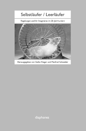 Seller image for Selbstlufer / Leerlufer Regelungen und ihr Imaginres im 20. Jahrhundert for sale by Bunt Buchhandlung GmbH
