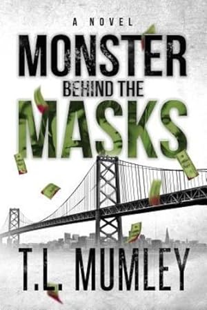Imagen del vendedor de Monster Behind The Masks (Masks Series Book 2) by Mumley, T.L. [Paperback ] a la venta por booksXpress