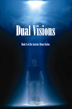 Bild des Verkufers fr Dual Visions: Book 1 The Ancient Alien Series by Smith, Jill [Paperback ] zum Verkauf von booksXpress