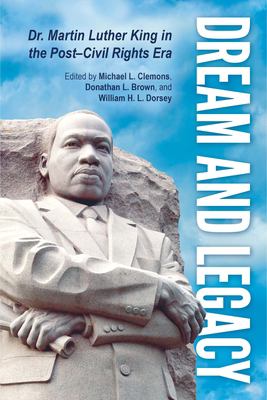 Bild des Verkufers fr Dream and Legacy: Dr. Martin Luther King in the Post-Civil Rights Era [Paperback ] zum Verkauf von booksXpress