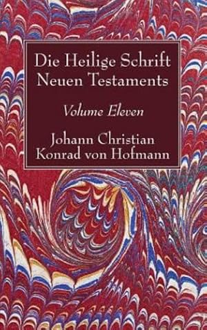 Immagine del venditore per Die Heilige Schrift Neuen Testaments, Volume Eleven [Hardcover ] venduto da booksXpress