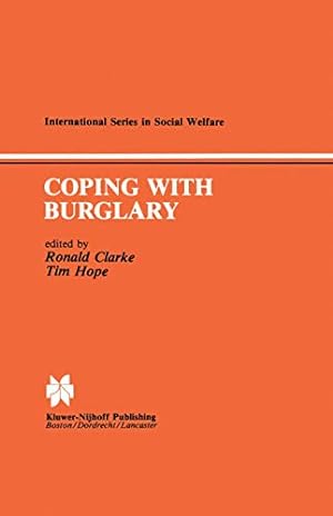 Immagine del venditore per Coping with Burglary: Research Perspectives on Policy (International Series in Social Welfare) by Clarke, R.V.G., Hope, T. [Paperback ] venduto da booksXpress